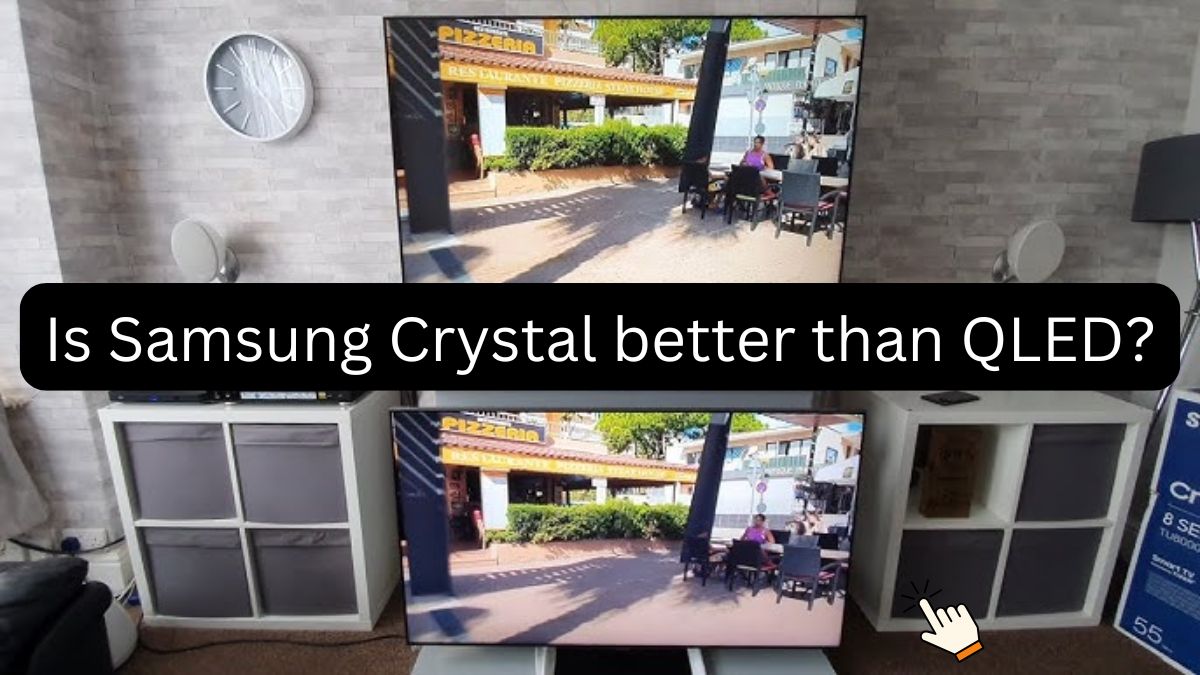 Is Samsung Crystal better than QLED?