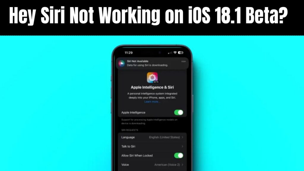 Hey Siri Not Working on iOS 18.1 Beta?